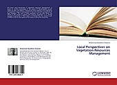 Local Perspectives on Vegetation Resources Management. Muhammad Nuraddeen Danjuma, - Buch - Muhammad Nuraddeen Danjuma,