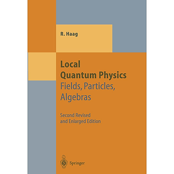 Local Quantum Physics, Rudolf Haag