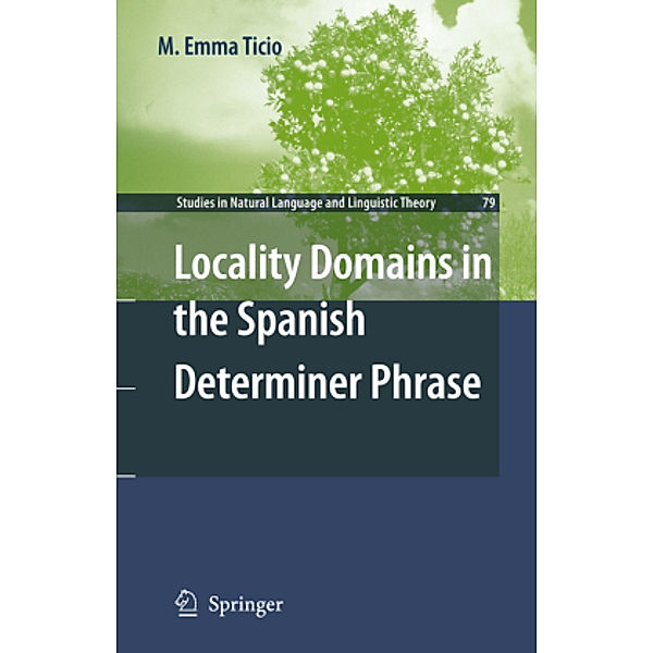 Locality Domains in the Spanish Determiner Phrase, M. Emma Ticio