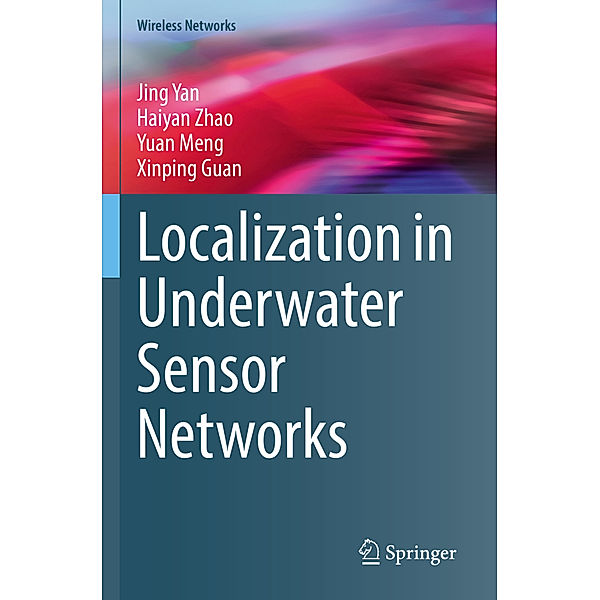Localization in Underwater Sensor Networks, Jing Yan, Haiyan Zhao, Yuan Meng, Xinping Guan