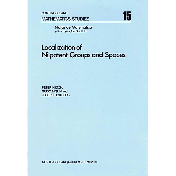 Localization of Nilpotent Groups and Spaces