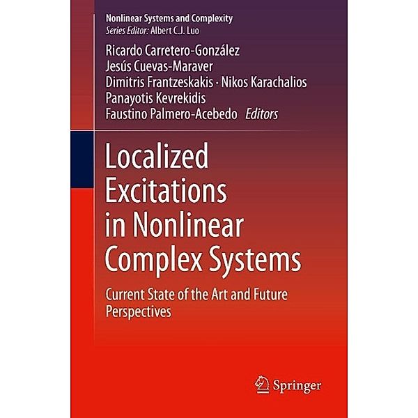 Localized Excitations in Nonlinear Complex Systems / Nonlinear Systems and Complexity Bd.7