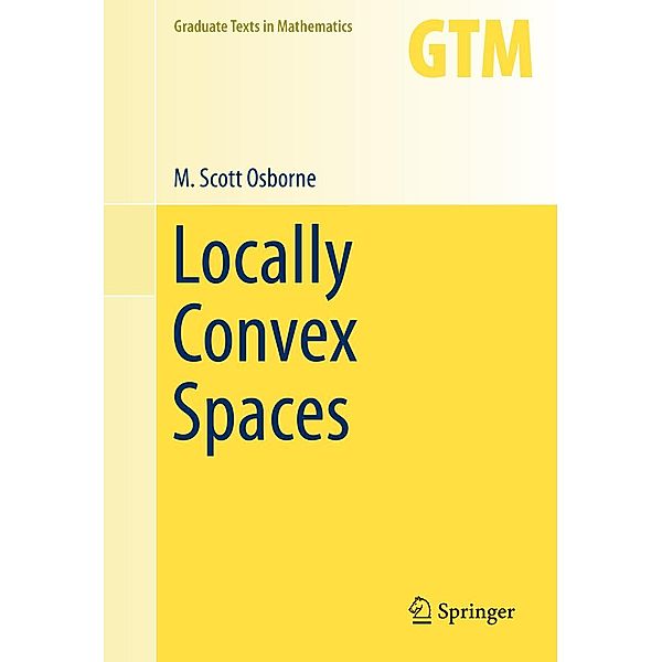 Locally Convex Spaces / Graduate Texts in Mathematics Bd.269, M. Scott Osborne