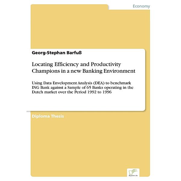 Locating Efficiency and Productivity Champions in a new Banking Environment, Georg-Stephan Barfuss