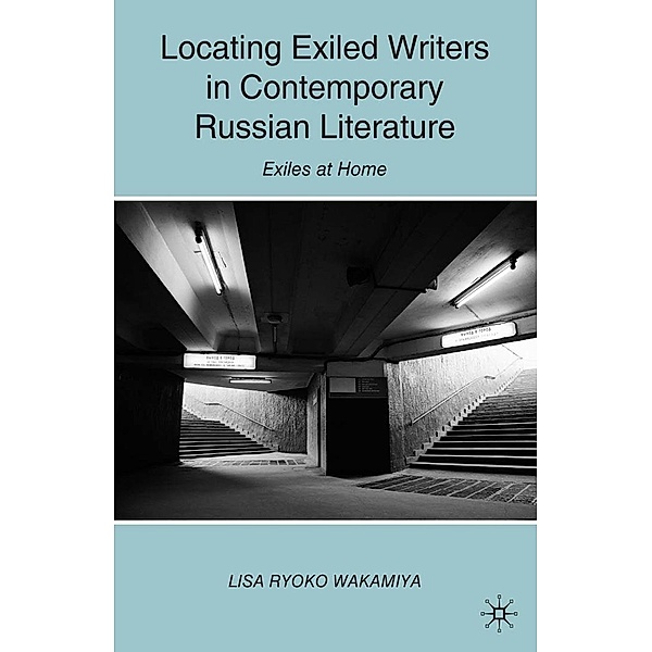 Locating Exiled Writers in Contemporary Russian Literature, L. Wakamiya