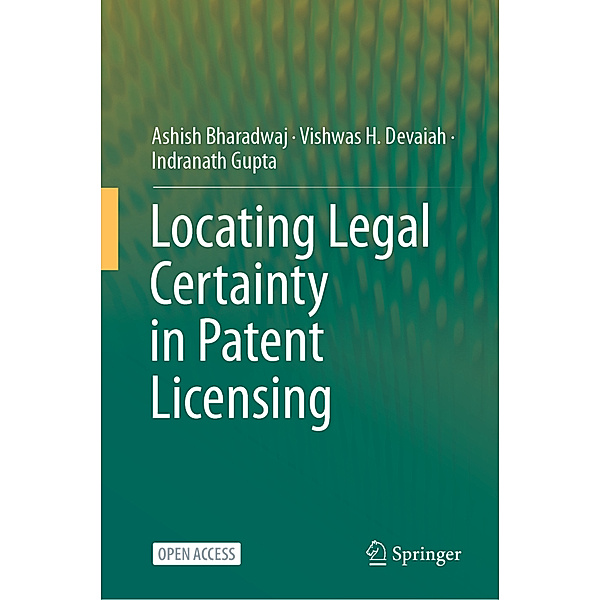 Locating Legal Certainty in Patent Licensing, Ashish Bharadwaj, Vishwas H. Devaiah, Indranath Gupta