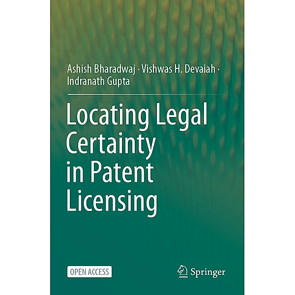 Locating Legal Certainty in Patent Licensing, Ashish Bharadwaj, Vishwas H. Devaiah, Indranath Gupta