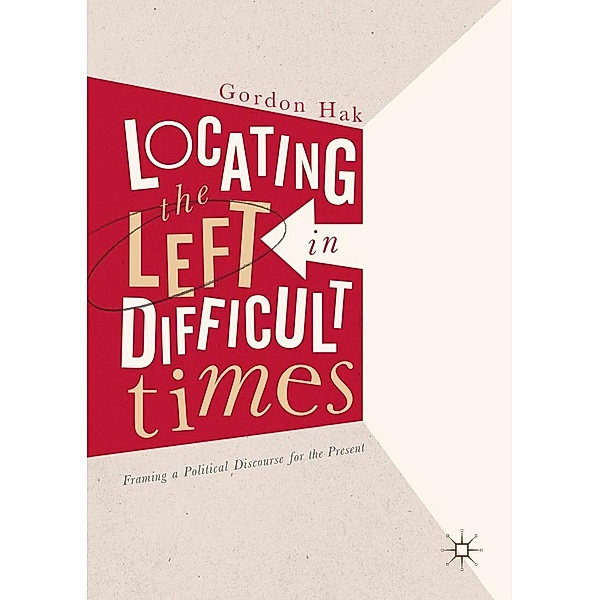 Locating the Left in Difficult Times / Progress in Mathematics, Gordon Hak