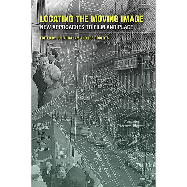 Locating the Moving Image / The Spatial Humanities