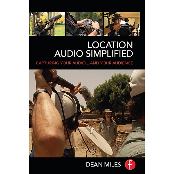 Location Audio Simplified, Dean Miles