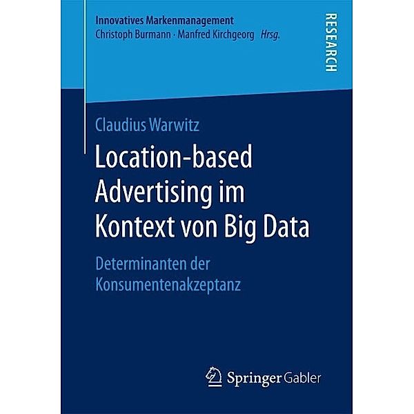 Location-based Advertising im Kontext von Big Data / Innovatives Markenmanagement, Claudius Warwitz