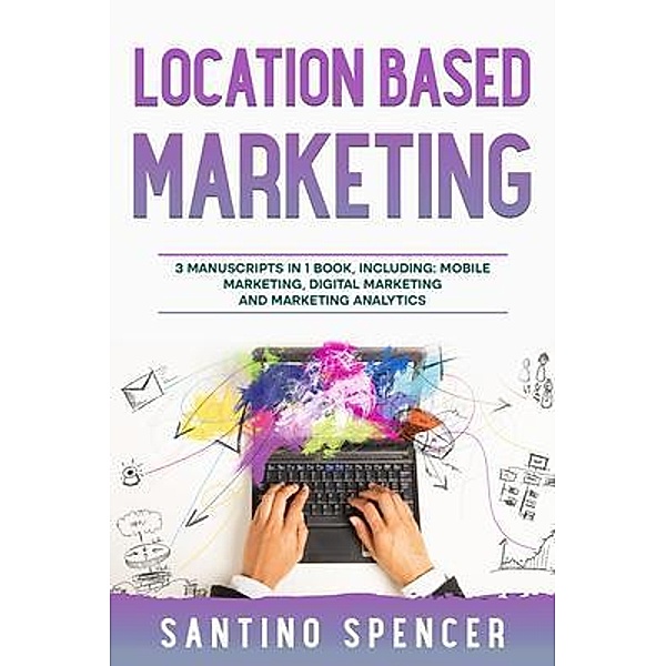 Location Based Marketing / Marketing Management Bd.25, Santino Spencer