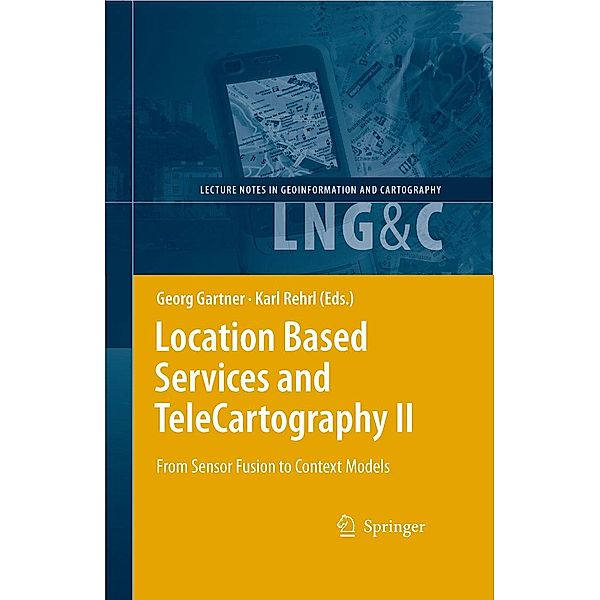 Location Based Services and TeleCartography II / Lecture Notes in Geoinformation and Cartography