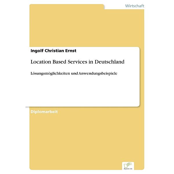 Location Based Services in Deutschland, Ingolf Christian Ernst