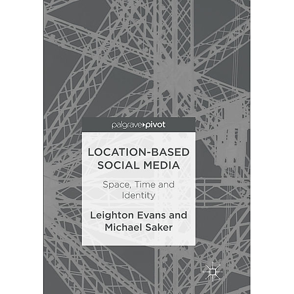 Location-Based Social Media, Leighton Evans, Michael Saker