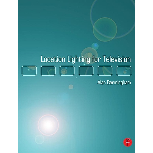 Location Lighting for Television, Alan Bermingham