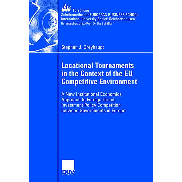 Locational Tournaments in the Context of the EU Competitive Environment, Stephan J. Dreyhaupt