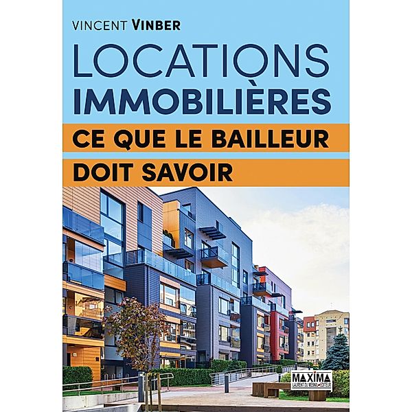 Locations immobilières / HORS COLLECTION, Vincent Vinber