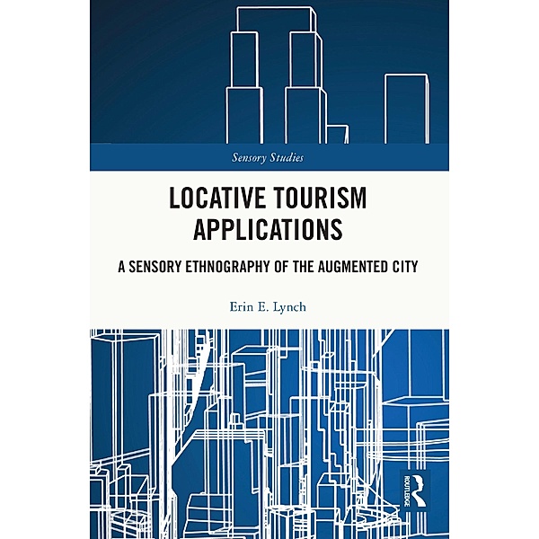 Locative Tourism Applications, Erin E. Lynch