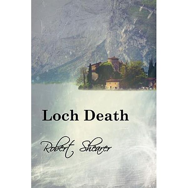 Loch Death, Robert Shearer