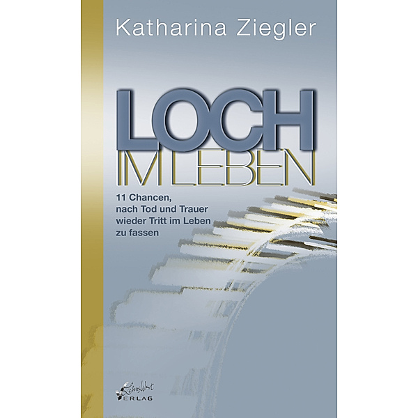 Loch im Leben, Katharina Ziegler
