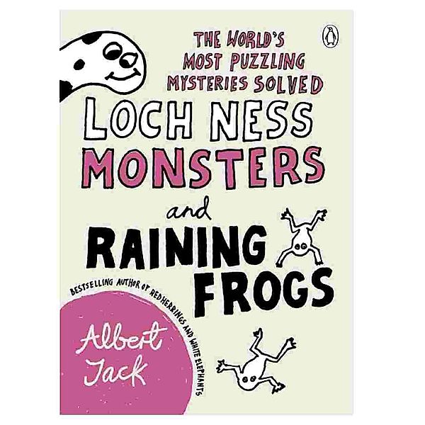 Loch Ness Monsters and Raining Frogs, Albert Jack