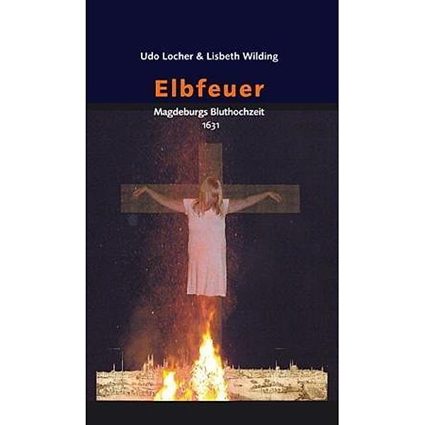 Locher, U: Elbfeuer, Udo Locher, Lisbeth Wilding