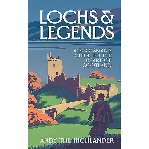 Lochs and Legends, Andy the Highlander