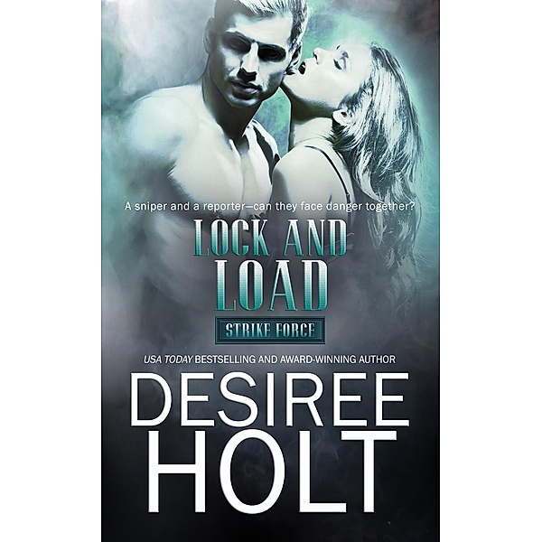 Lock and Load / Strike Force Bd.2, Desiree Holt