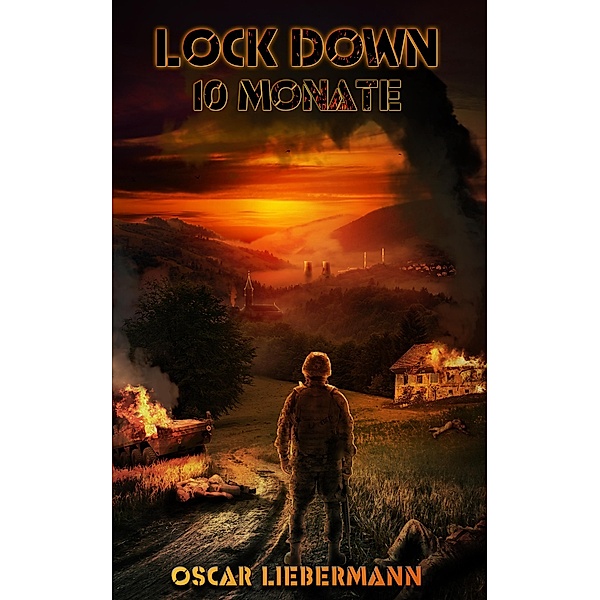 Lock Down - 10 Monate / Lock Down Trilogie Bd.3, Oscar Liebermann