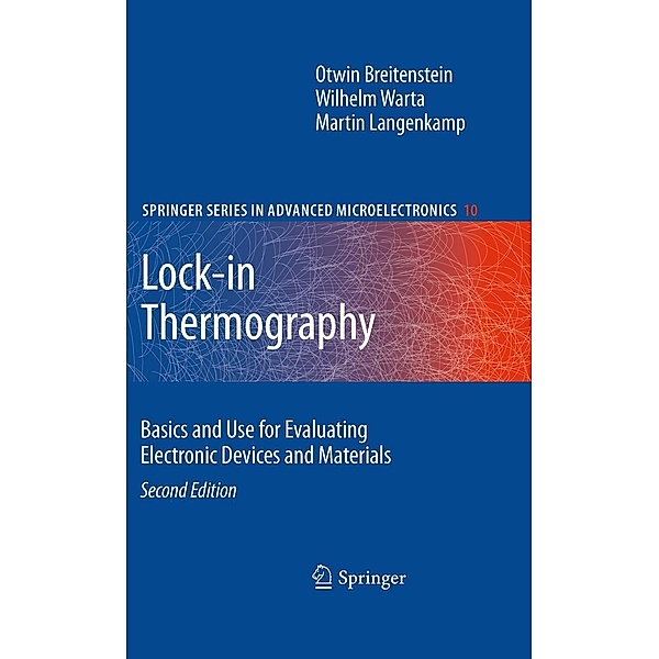 Lock-in Thermography / Springer Series in Advanced Microelectronics Bd.10, Otwin Breitenstein, Wilhelm Warta, Martin Langenkamp