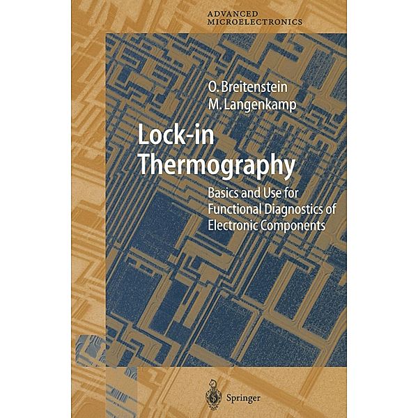 Lock-in Thermography / Springer Series in Advanced Microelectronics Bd.10, Otwin Breitenstein, Wilhelm Warta, Martin Langenkamp