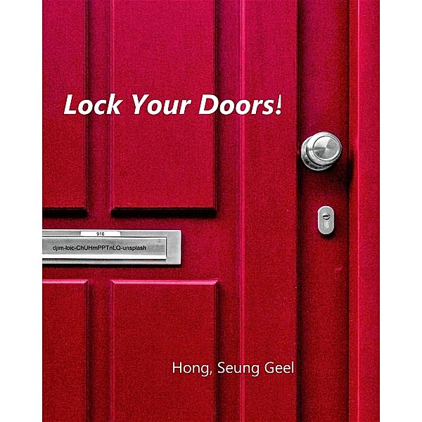 Lock Your Doors!, Seung Geel Hong
