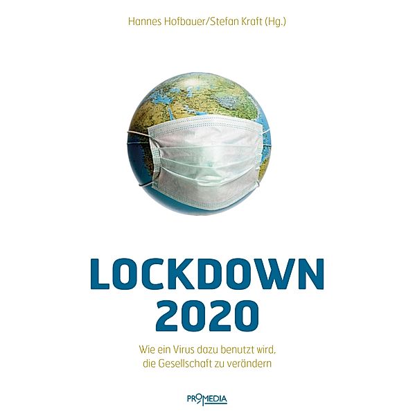 Lockdown 2020, Ulrike Baureithel, Andreas Sönnichsen, Valentin Widmann, Matthias Burchardt, Rolf Gössner, Bernhard Heinzlmaier, Joachim Hirsch, Andrej Hunko, Jochen Krautz, Walter van Rossum, Nicole Selmer, Ursula Holtgrewe, Andrea Komlosy, Armando Mattioli, Alfred Noll, Peter Nowak, Karl Heinz Roth, Roland Rottenfußer, Gerhard Ruiss