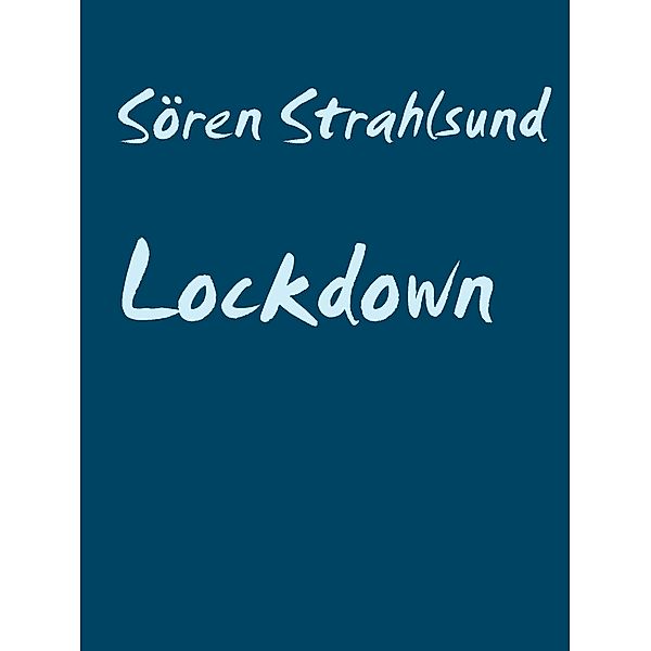 Lockdown, Sören Strahlsund