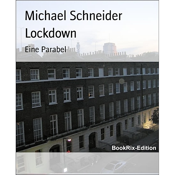 Lockdown, Michael Schneider