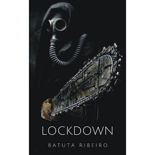 Lockdown, Batuta Ribeiro