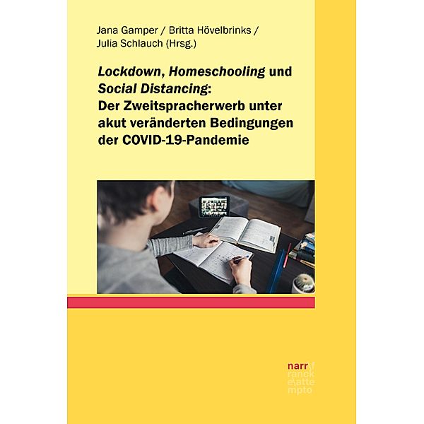 Lockdown, Homeschooling und Social Distancing - der Zweitspracherwerb unter akut veränderten Bedingungen der COVID-19-Pandemie