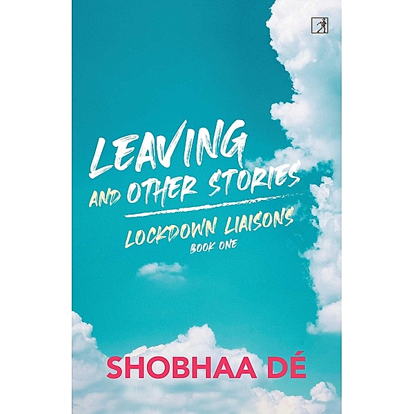 Lockdown Liaisons Book 1, Shobhaa De