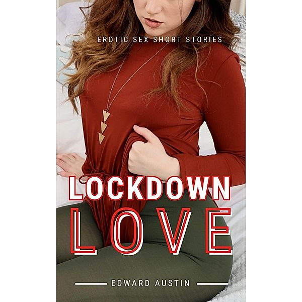 Lockdown Love, Edward Austin