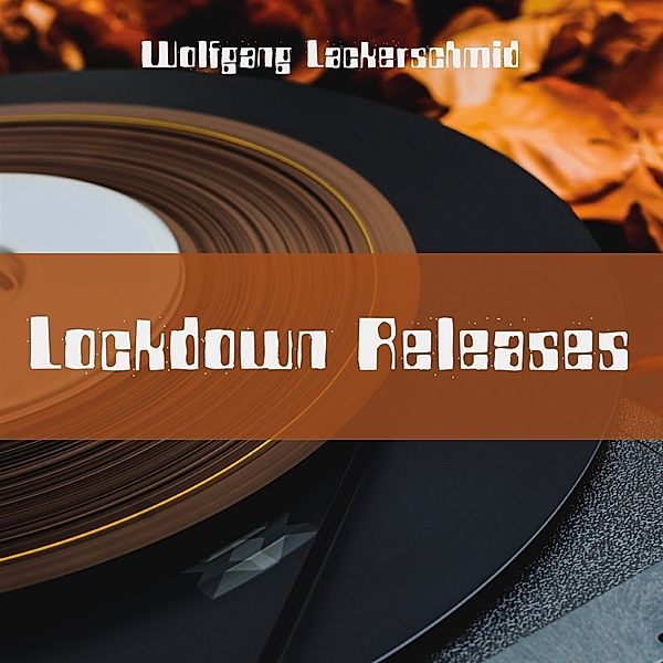 Lockdown Releases, Wolfgang Lackerschmid