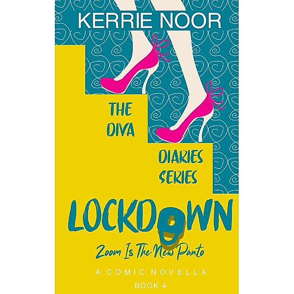 Lockdown (The Diva Diaries, #4) / The Diva Diaries, Kerrie Noor