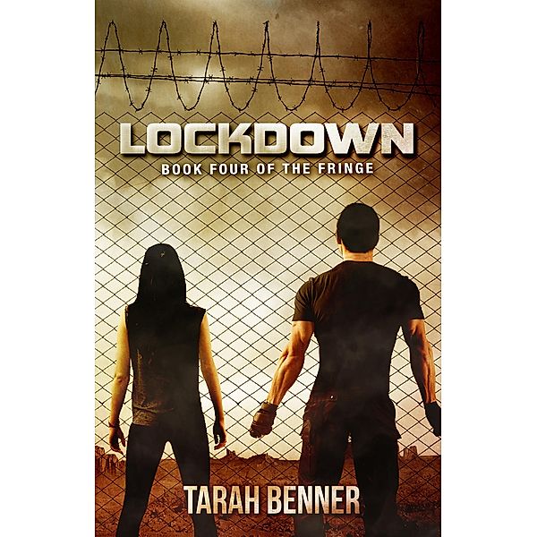 Lockdown (The Fringe, #4) / The Fringe, Tarah Benner