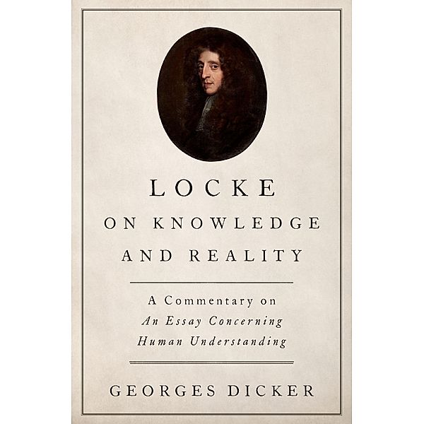 Locke on Knowledge and Reality, Georges Dicker