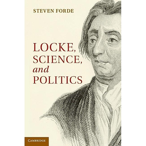 Locke, Science and Politics, Steven Forde