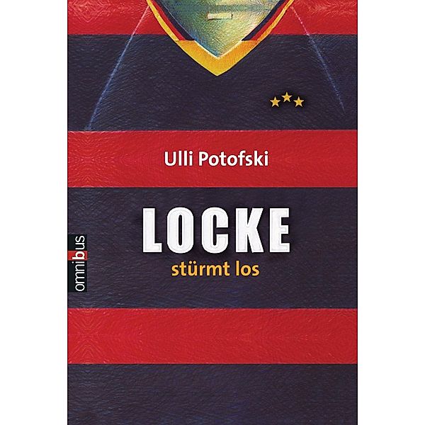 Locke stürmt los / Locke-Fußballbücher Bd.2, Ulli Potofski