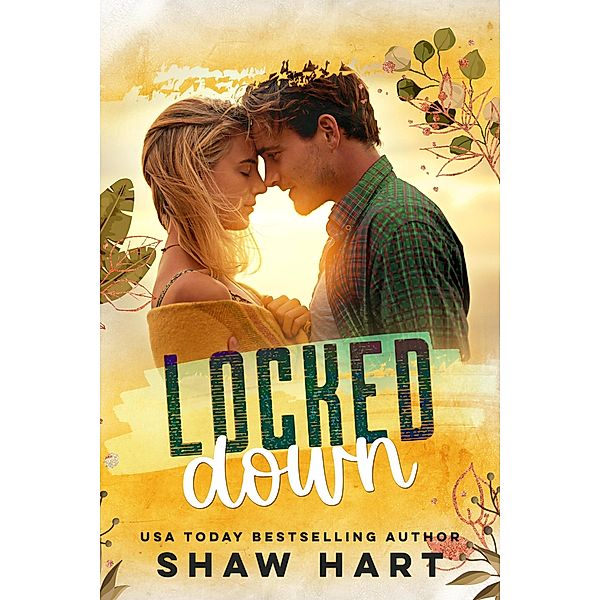 Locked Down, Shaw Hart