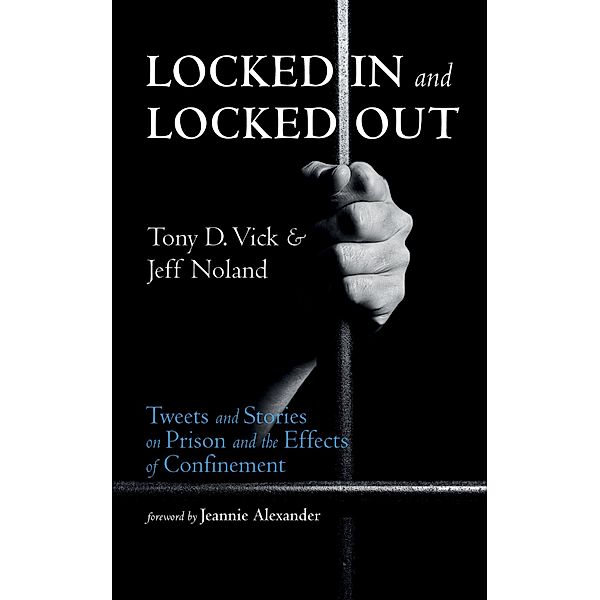 Locked In and Locked Out, Tony D. Vick, Jeff Noland