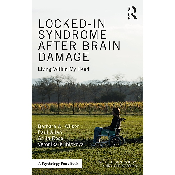 Locked-in Syndrome after Brain Damage, Barbara Wilson, Paul Allen, Anita Rose, Veronika Kubickova