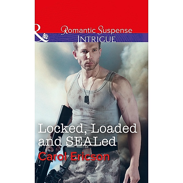 Locked, Loaded And Sealed (Red, White and Built, Book 1) (Mills & Boon Intrigue), Carol Ericson
